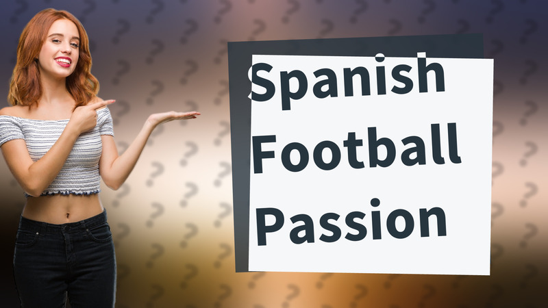 Spanish Football Passion