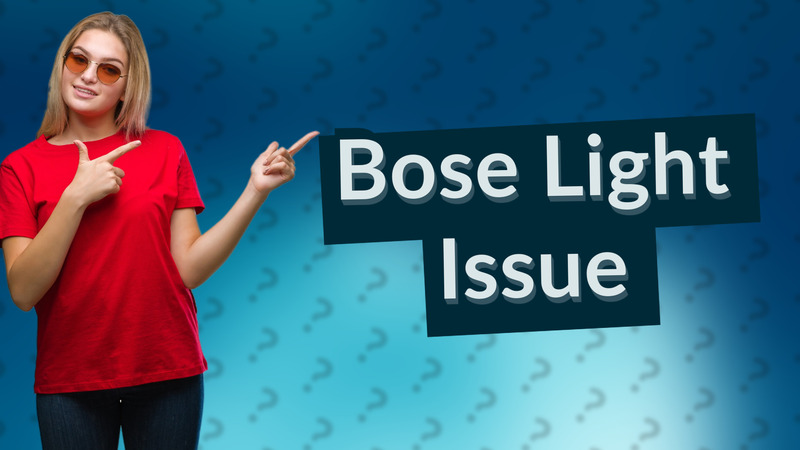 Bose Light Issue