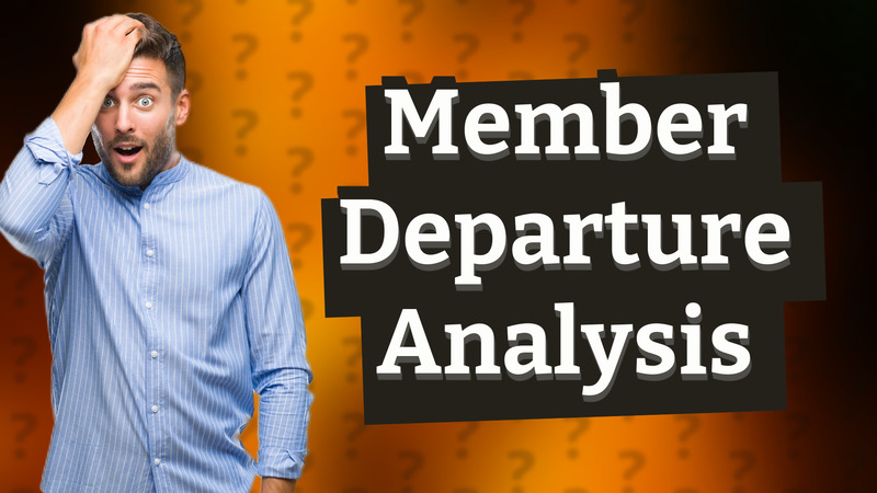 Member Departure Analysis