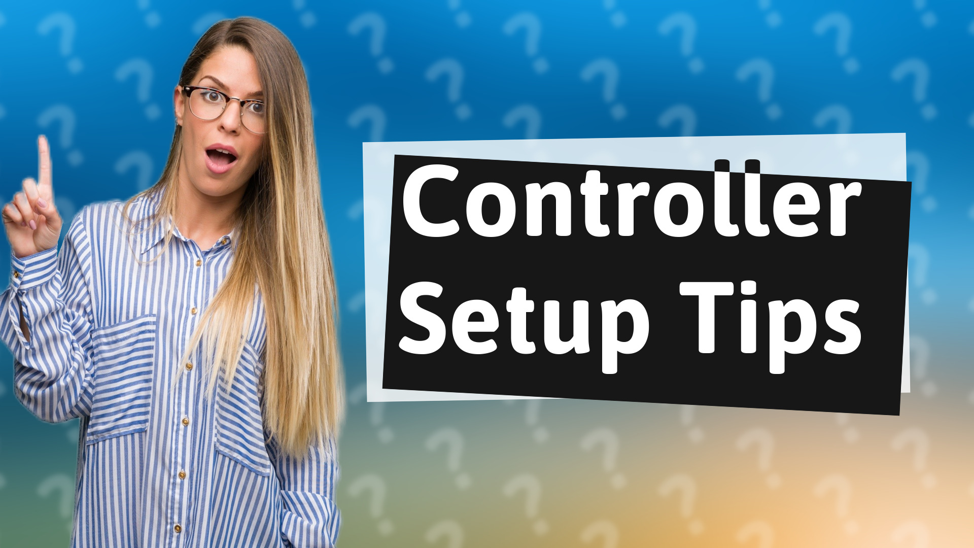 Controller Setup Tips