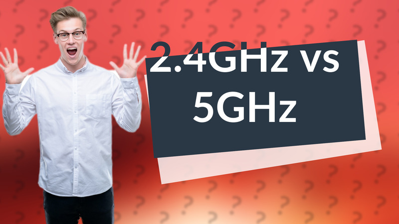 2.4GHz vs 5GHz