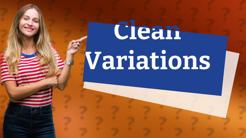 Clean Variations