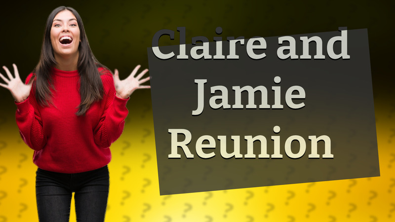 Claire and Jamie Reunion