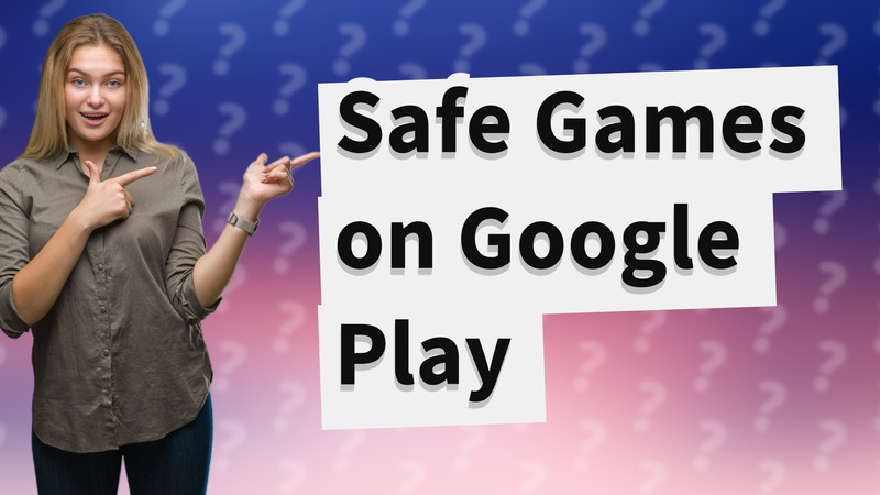 Safe Games on Google Play