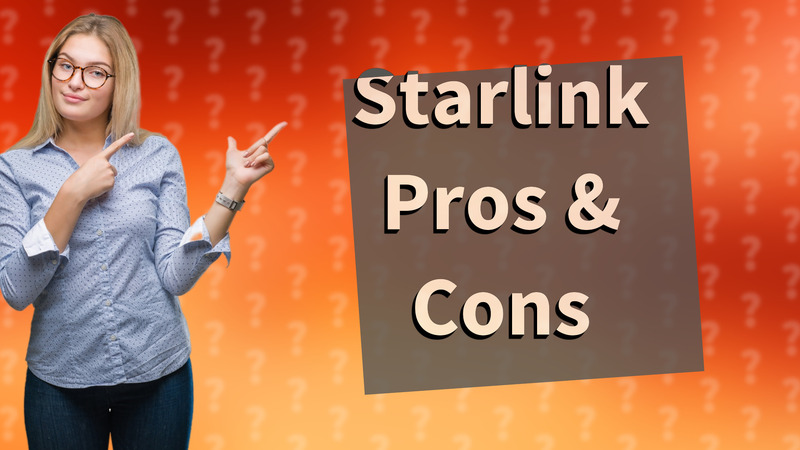 Starlink Pros & Cons