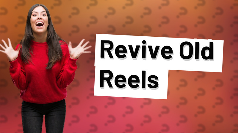 Revive Old Reels