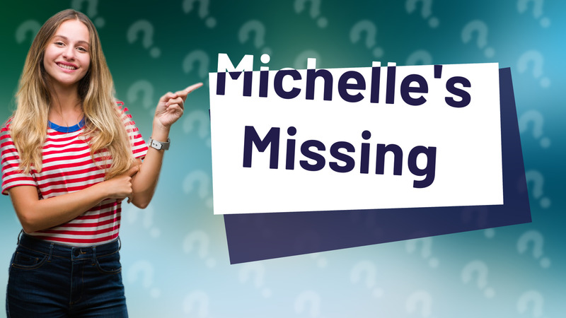 Michelle's Missing