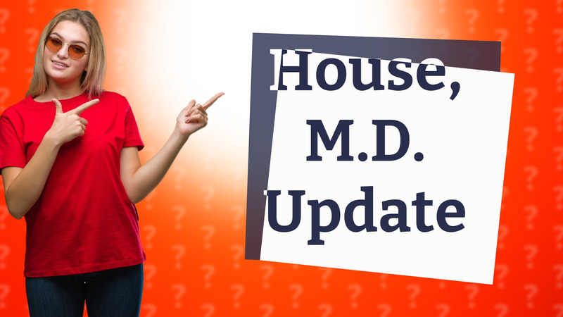 House, M.D. Update