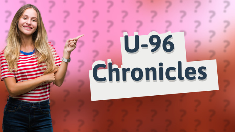 U-96 Chronicles