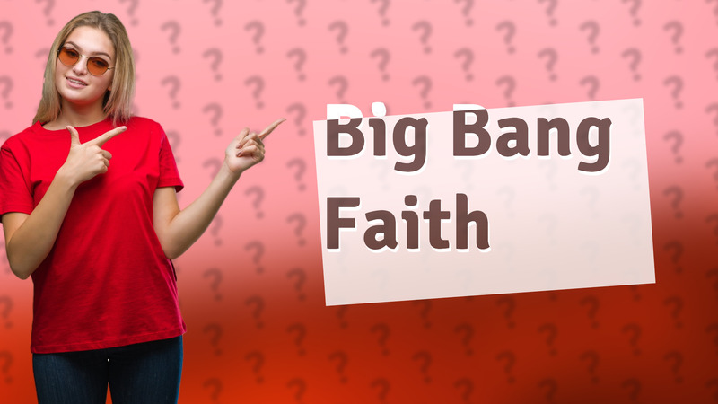 Big Bang Faith