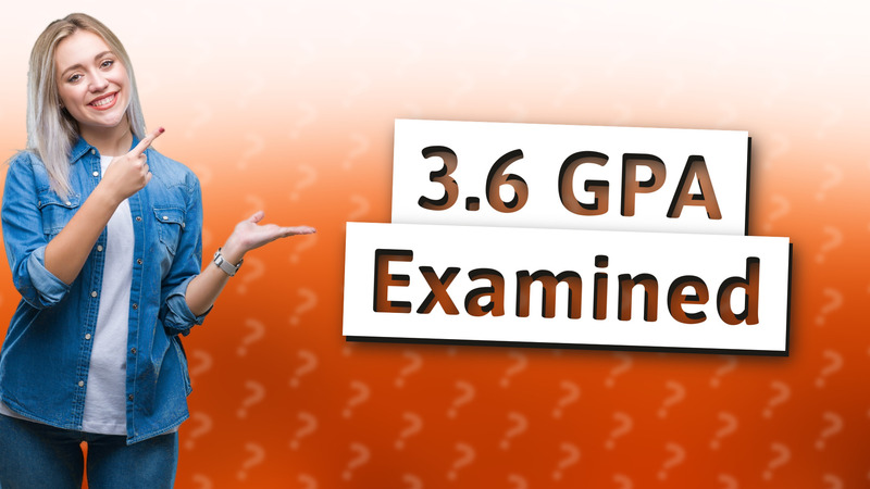 3.6 GPA Examined