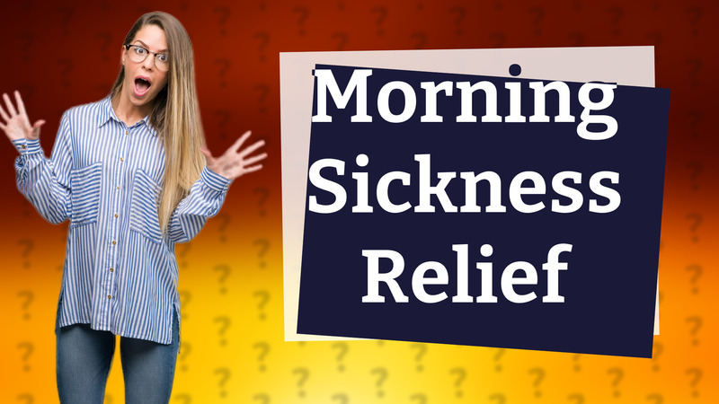 Morning Sickness Relief