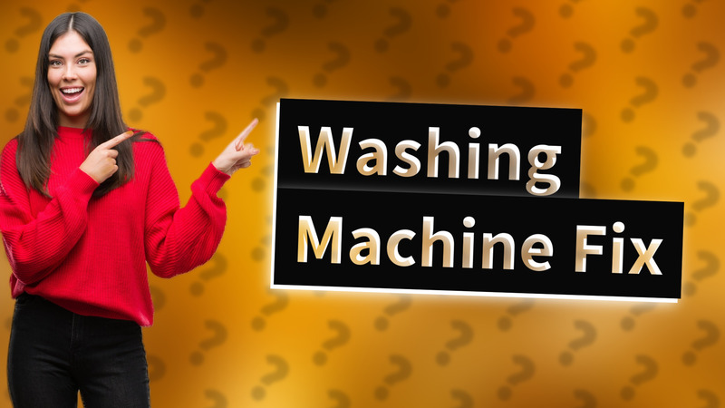 Washing Machine Fix