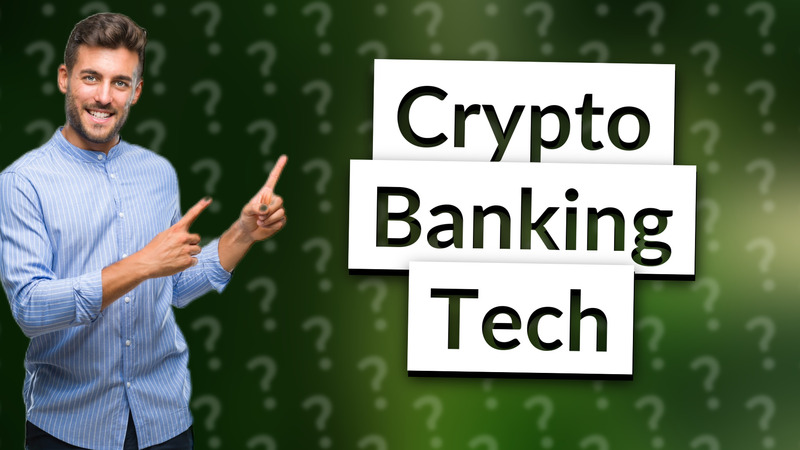 Crypto Banking Tech