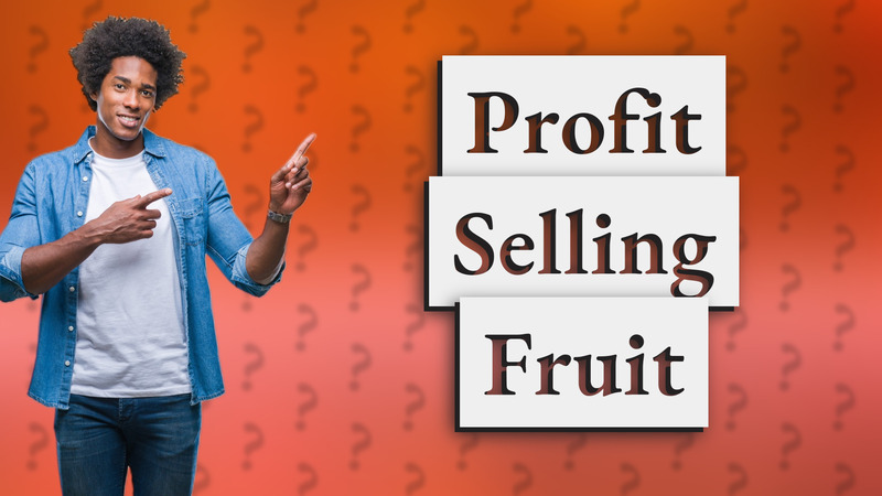 Profit Selling Fruit