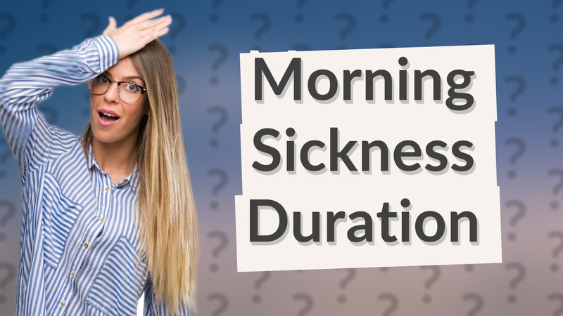 Morning Sickness Duration