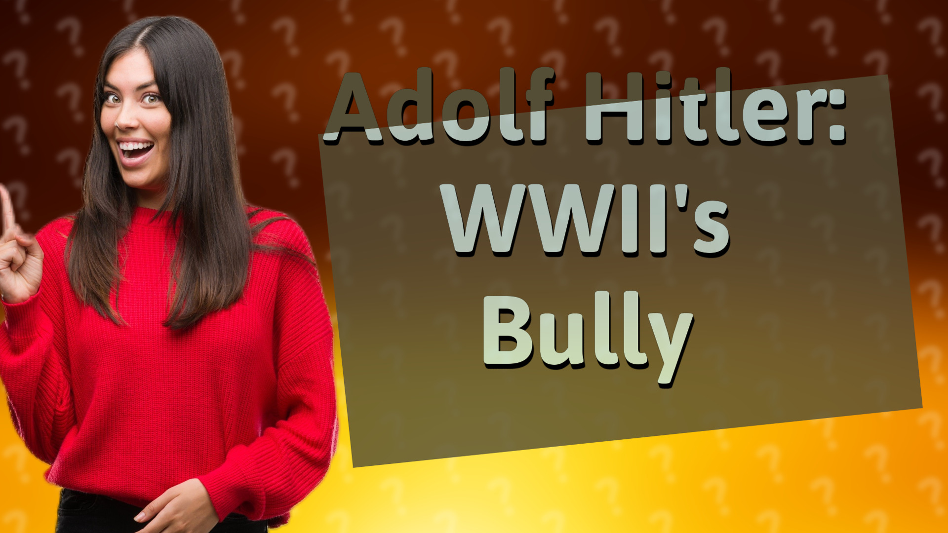 Adolf Hitler: WWII's Bully