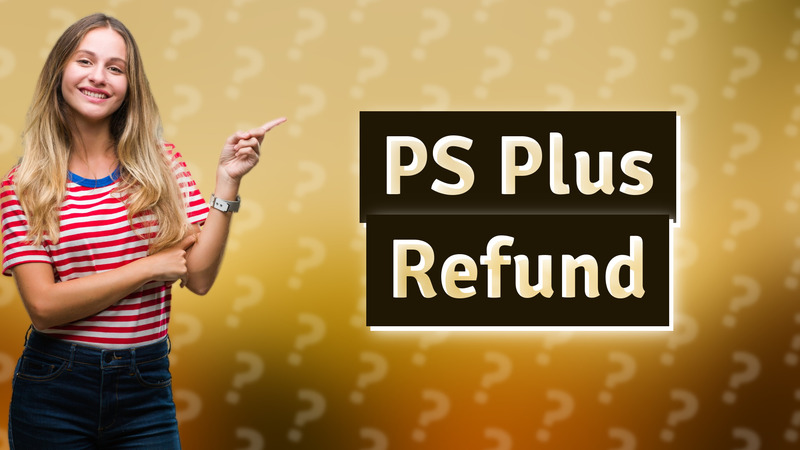 PS Plus Refund