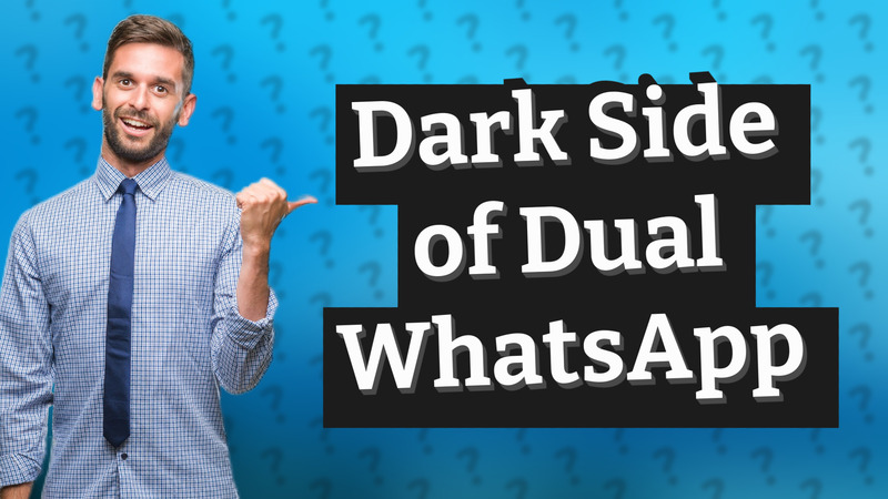 Dark Side of Dual WhatsApp