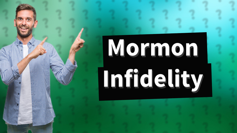 Mormon Infidelity