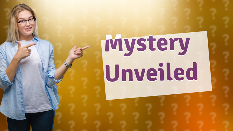 Mystery Unveiled