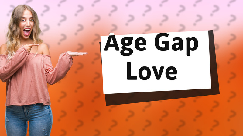 Age Gap Love