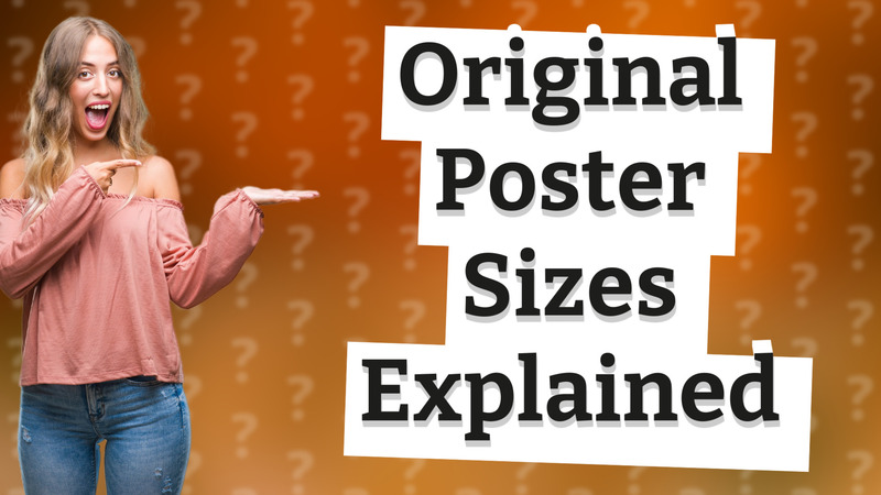 Original Poster Sizes Explained