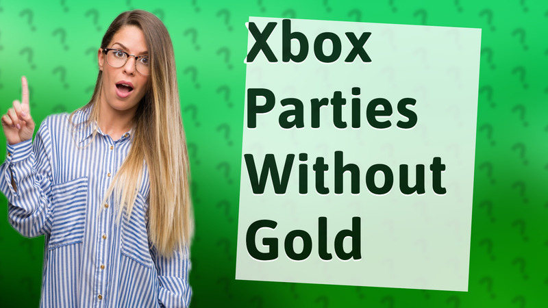 Xbox Parties Without Gold