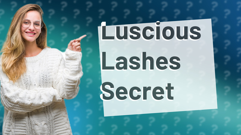 Luscious Lashes Secret