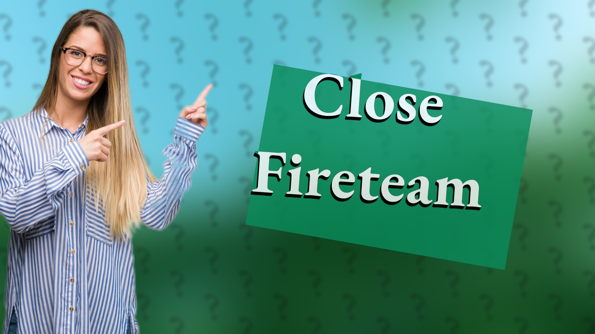 Close Fireteam