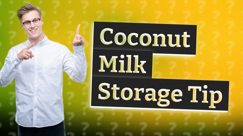 Coconut Milk Storage Tip