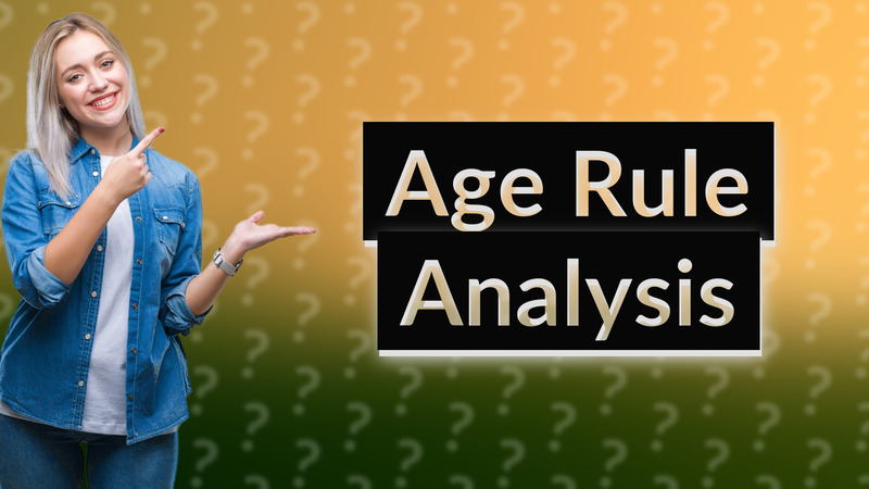 Age Rule Analysis