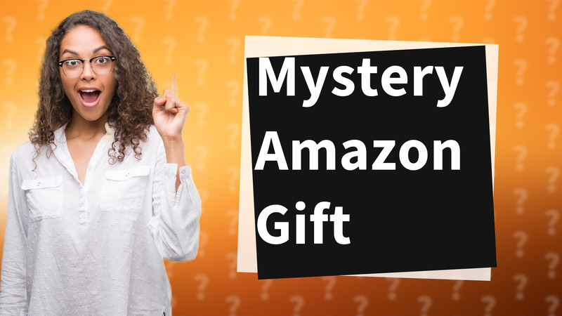 Mystery Amazon Gift