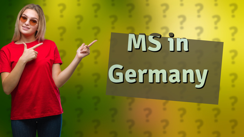 MS in Germany