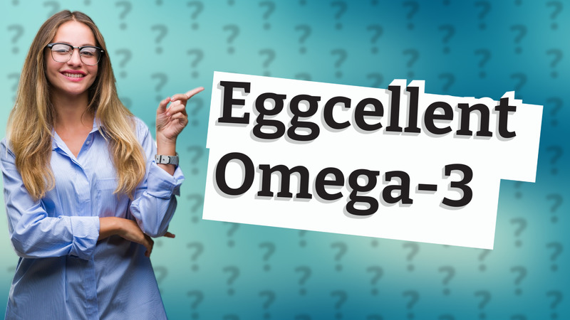 Eggcellent Omega-3