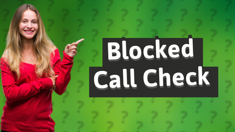 Blocked Call Check