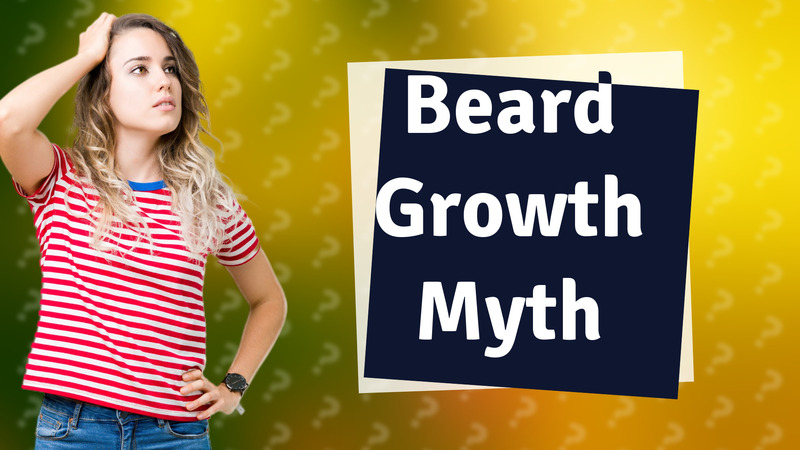 Beard Growth Myth