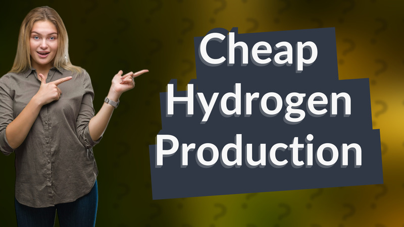 Cheap Hydrogen Production