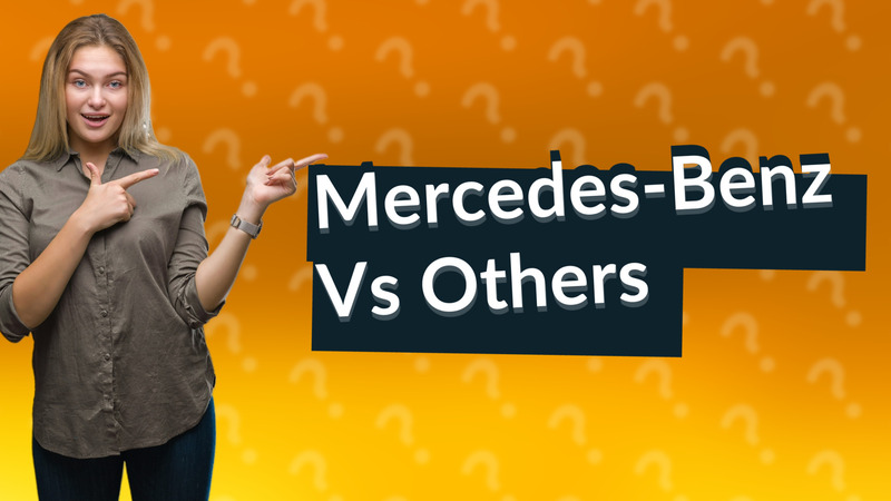 Mercedes-Benz Vs Others