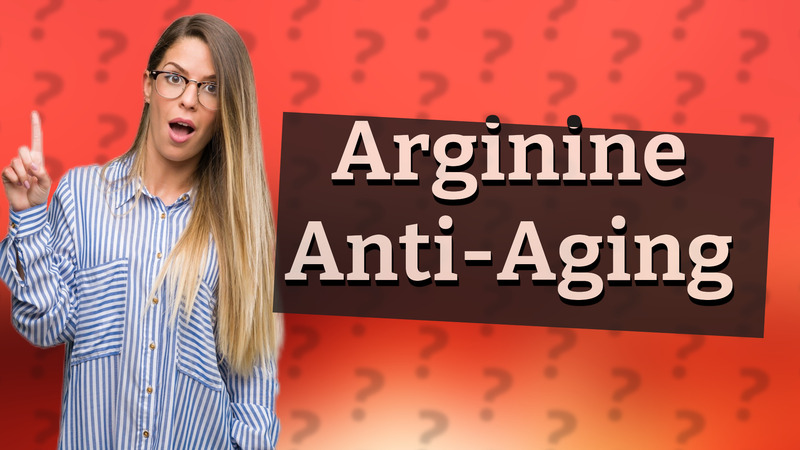 Arginine Anti-Aging
