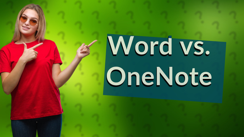 Word vs. OneNote