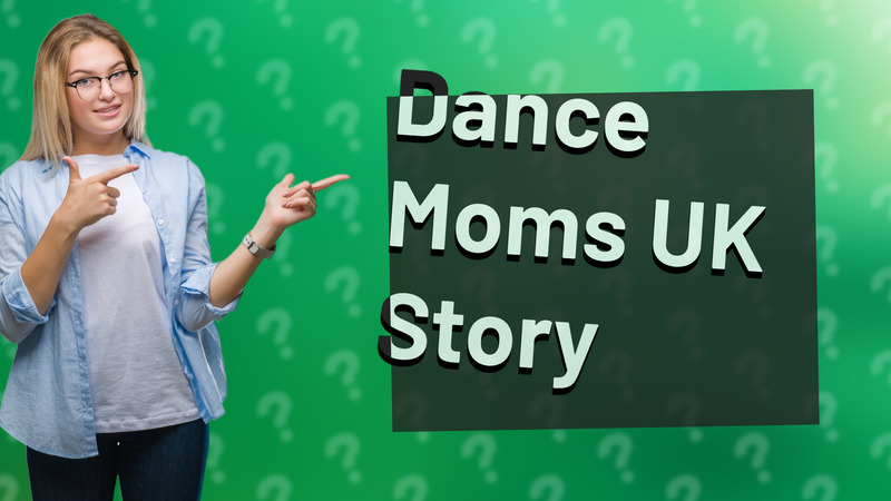 Dance Moms UK Story