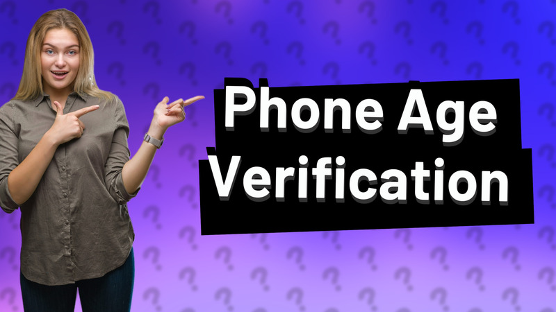 Phone Age Verification