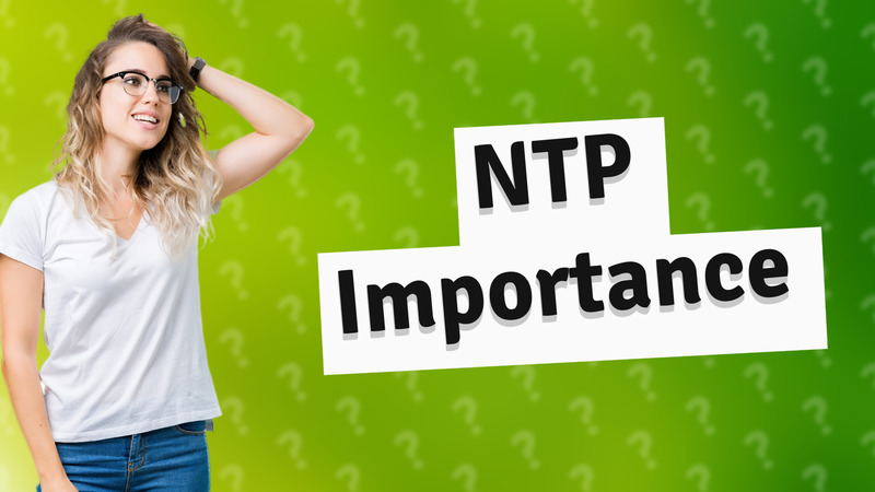 NTP Importance