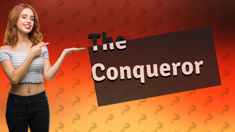 The Conqueror