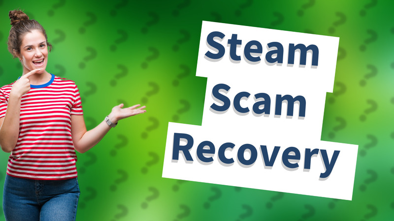Steam Scam Recovery