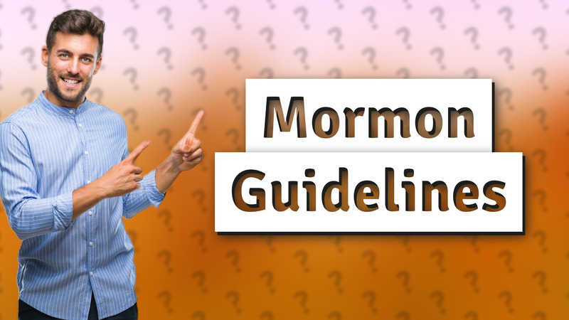 Mormon Guidelines