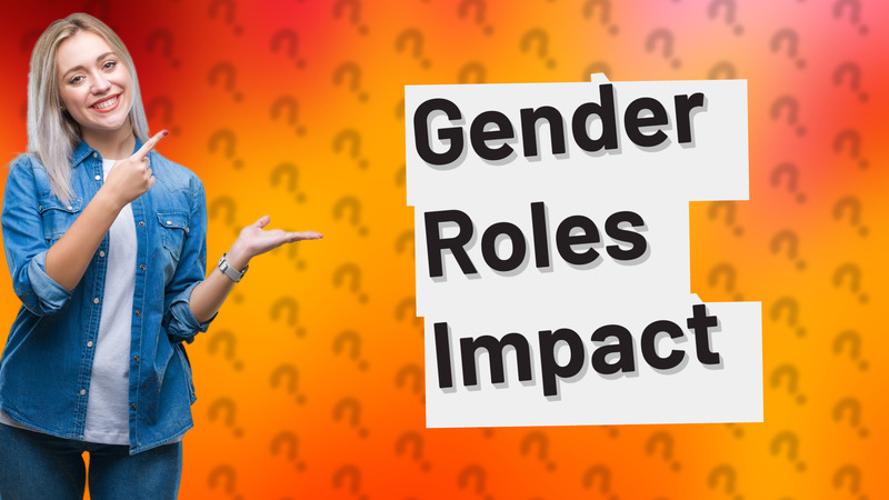 Gender Roles Impact