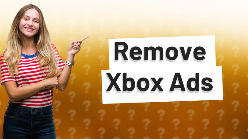 Remove Xbox Ads