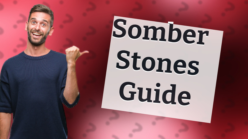 Somber Stones Guide